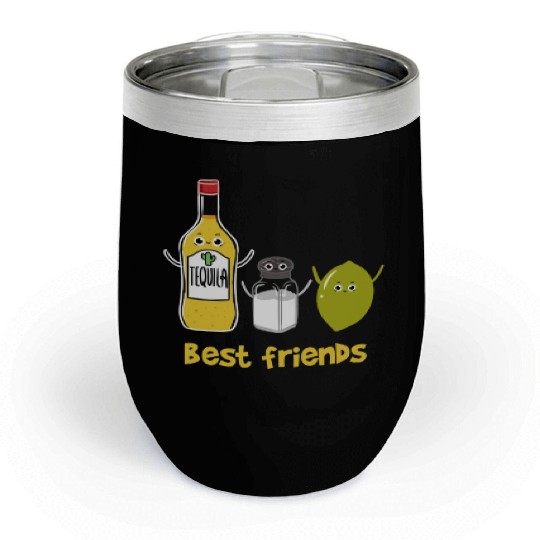 Tequila Best friends for Tequila Lover Chill Wine Tumblers