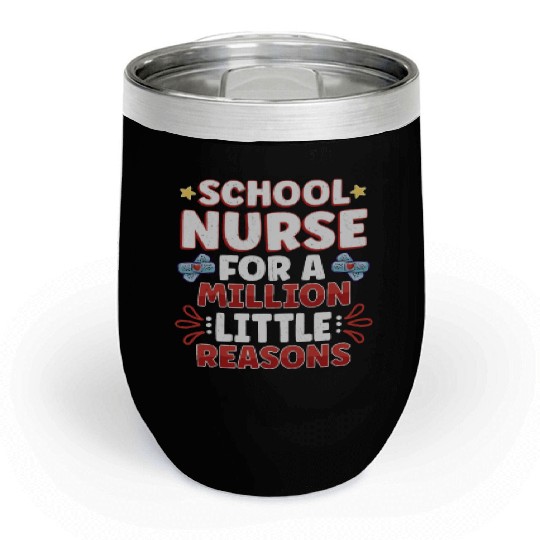 School Nurse Nursing Clinic Medical Stuff School Chill Wine Tumblers