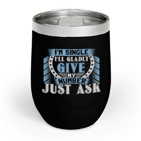 Single Independent Relationship Status Gift Idea Chill Wine Tumblers