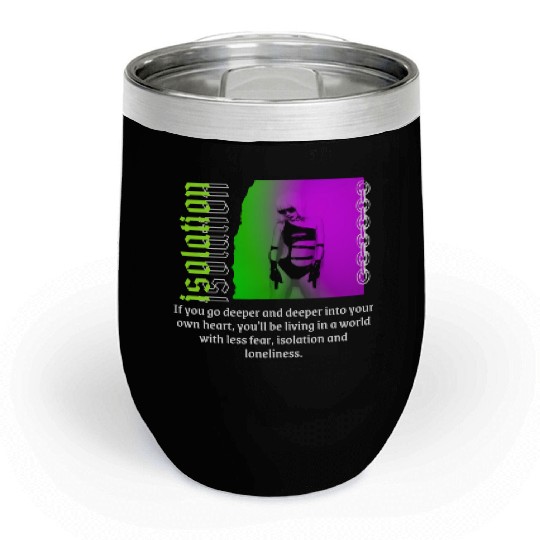 Black And Green Streetwear Isolation Quote Chill Wine Tumblers