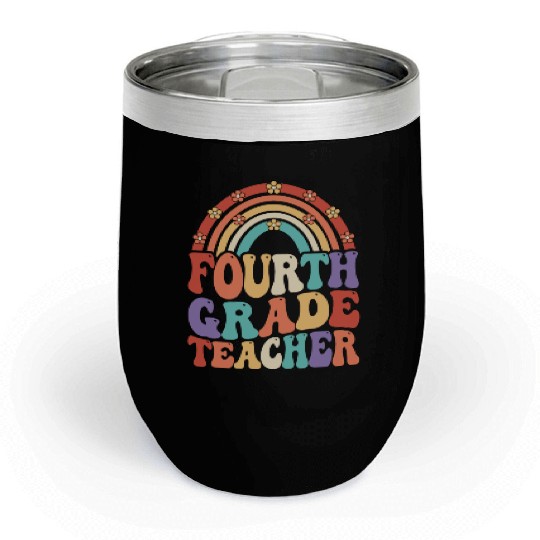 4th Grade Teacher Rainbow First Day Of School Chill Wine Tumblers