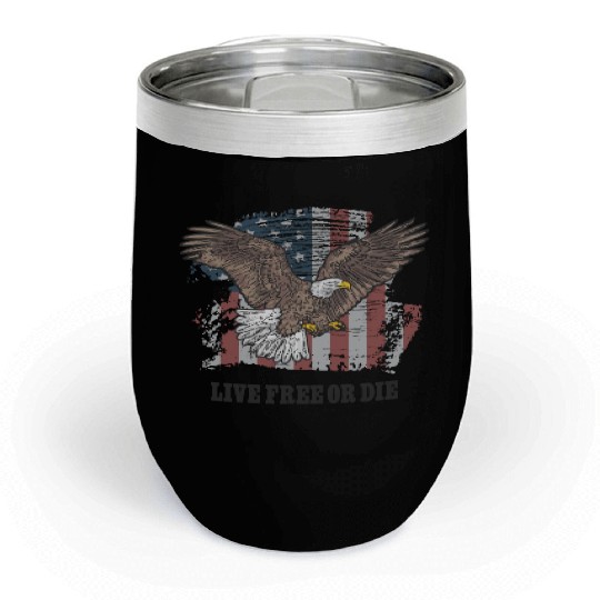 Live Free or Die - Bald Eagle - Grunge American Fl Chill Wine Tumblers
