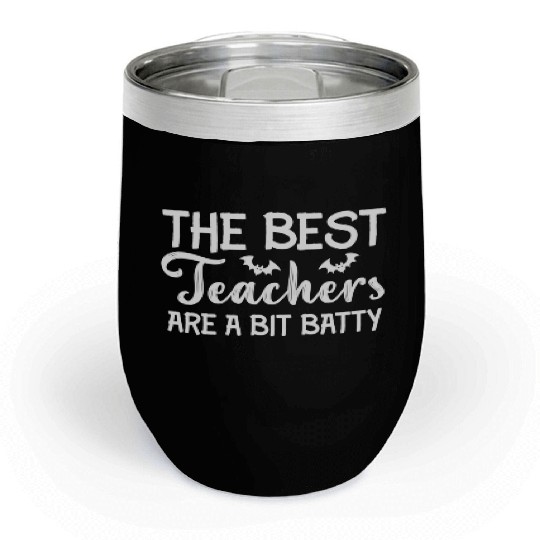 The Best Teachers Are A Bit Batty Halloween Bat Te Chill Wine Tumblers