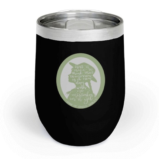 Anne of Green Gables Quote Chill Wine Tumblers