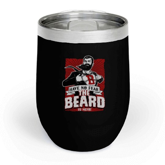 Have No Fear The Beard Is Here Funny Beard Lover Chill Wine Tumblers