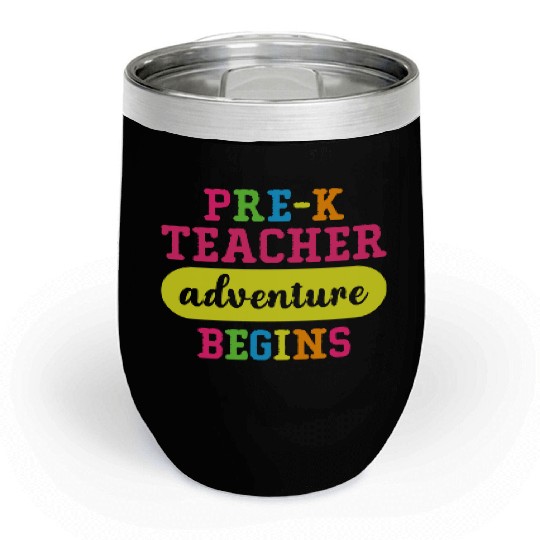 Pre K Teacher Adventure Begins Chill Wine Tumblers