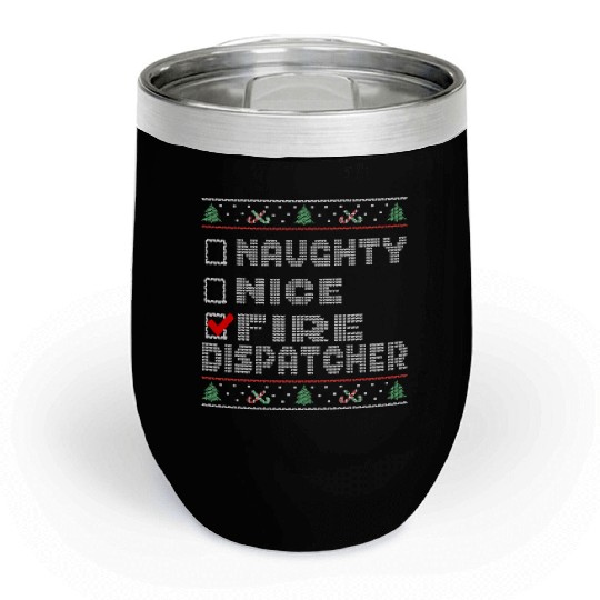 Naughty Nice Fire Dispatcher, Matching Christmas Chill Wine Tumblers