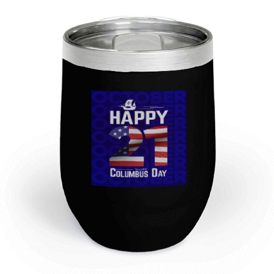 Columbus Day Since 1492 Christopher Columbus Chill Wine Tumblers