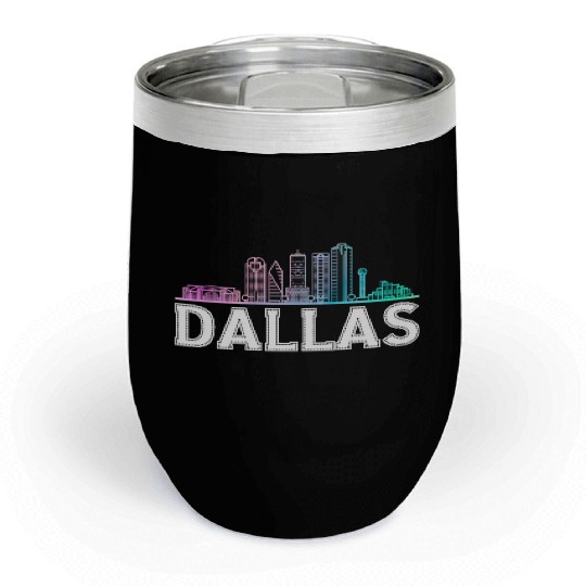 Dallas City Texas Dallas Chill Wine Tumblers