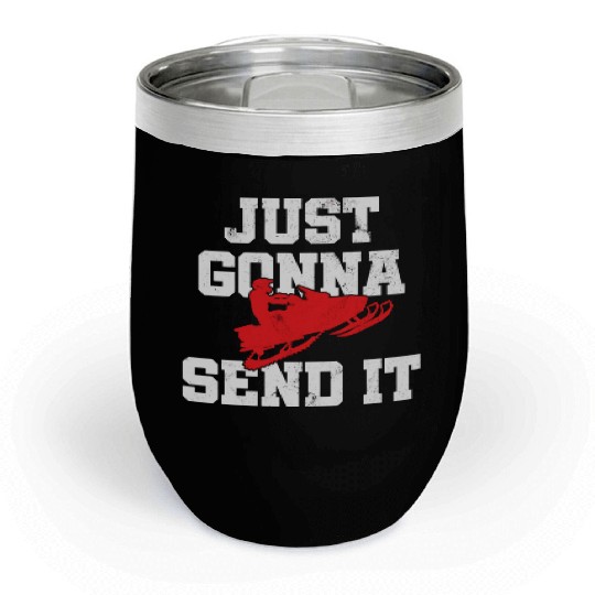 Snowmobile Just Gonna Send It Funny Freestyle Moto Chill Wine Tumblers