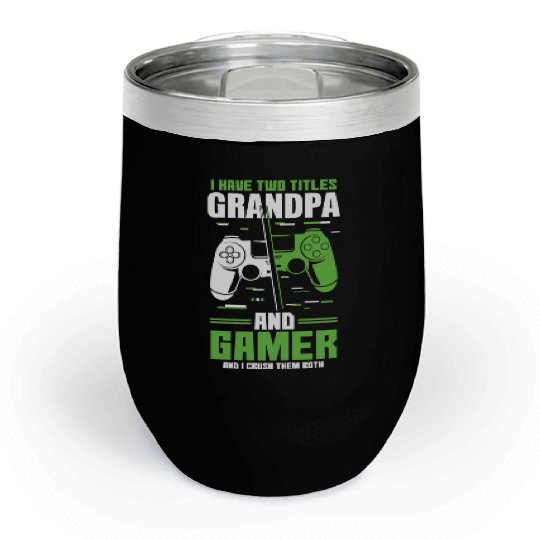 Two Titles Grandpa Gamer Video Game Lover Gaming Chill Wine Tumblers