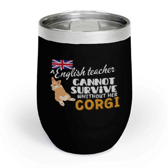 English teacher gift idea for women dog Corgi Chill Wine Tumblers