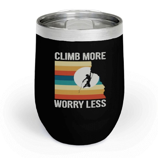 Climbing Mountaineering Climber Mountains Hiking Chill Wine Tumblers