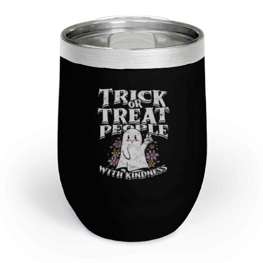 Trick or treat people with kindness - cute ghost Chill Wine Tumblers