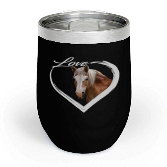 Love White Brown Horse Lover of Horses Gift Chill Wine Tumblers