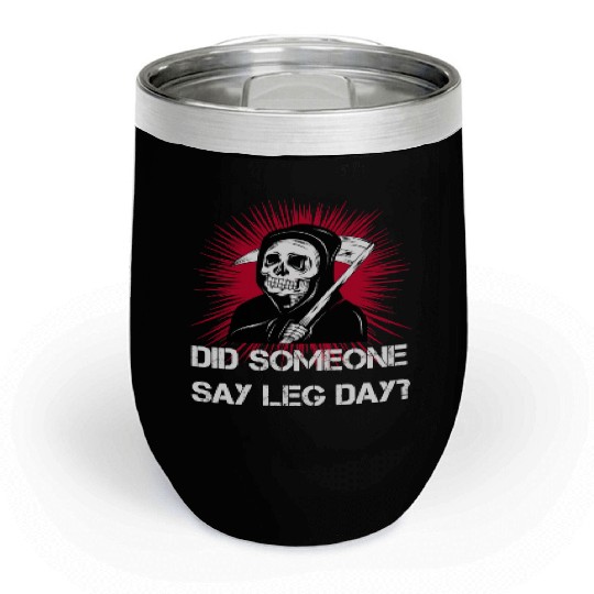 Grim Reaper Leg Day Black Metal skull and scythe Chill Wine Tumblers