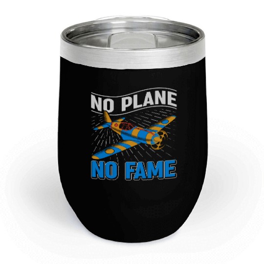 Airline Pilot Pun No Plane No Fame Aircraft Pilot Chill Wine Tumblers