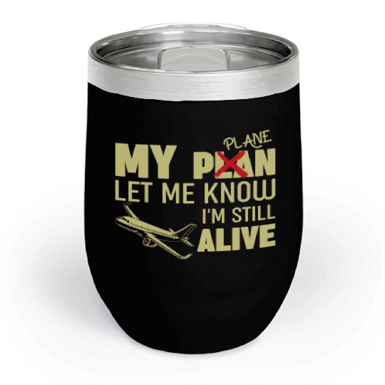Airline Pilot Pun Aircraft Pilot Chill Wine Tumblers