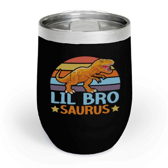 Lil Bro Saurus Best Bro Ever Brotherhood Dinosaur Chill Wine Tumblers