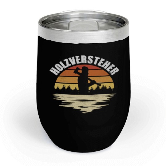 Woodman, Forest Worker, Lumberjack Chill Wine Tumblers