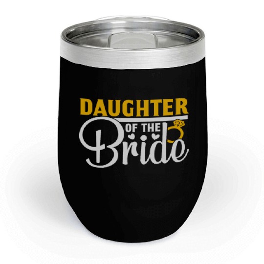 Daughter Of The Bride Wedding Party Matching Gift Chill Wine Tumblers