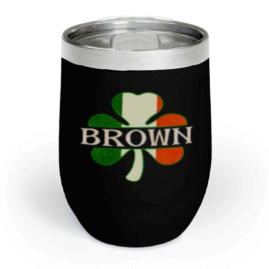 Brown Irish Surname Ireland Flag Shamrock Chill Wine Tumblers