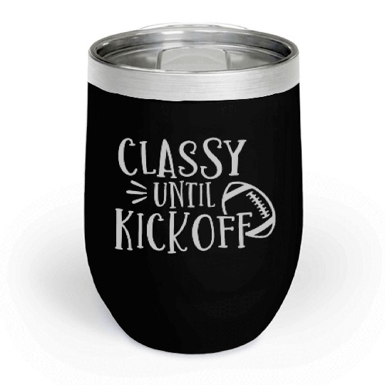 Classy Until Kickoff College Football Southern Chill Wine Tumblers