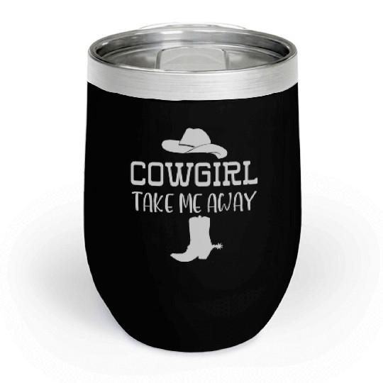Cowgirl Take Me Away Chill Wine Tumblers