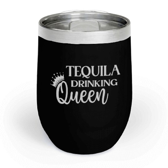 Tequila Drinking Queen Chill Wine Tumblers