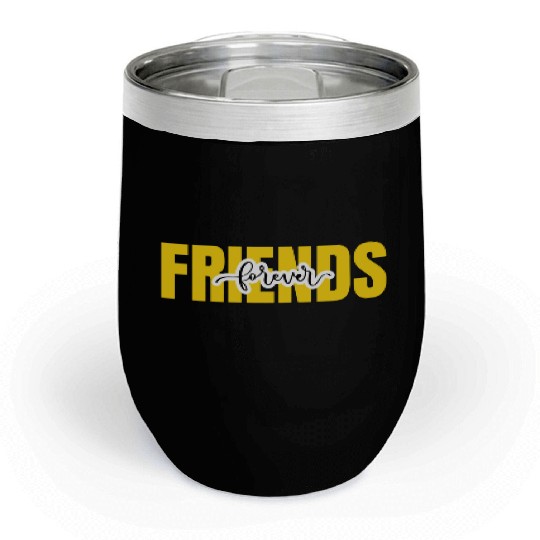 Friends forever. World's friendship day Chill Wine Tumblers