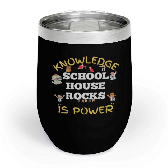 Knowledge Schoolhouse Rock is Power Chill Wine Tumblers