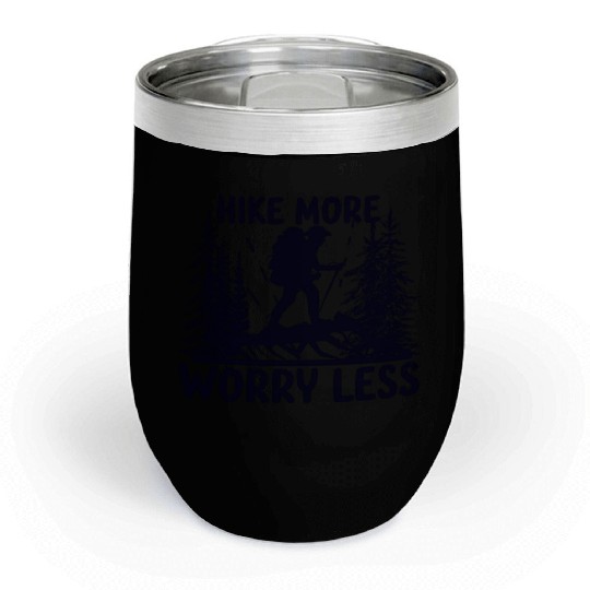 Hiking Go Mountaineering Hiking Tour Cool Saying Chill Wine Tumblers