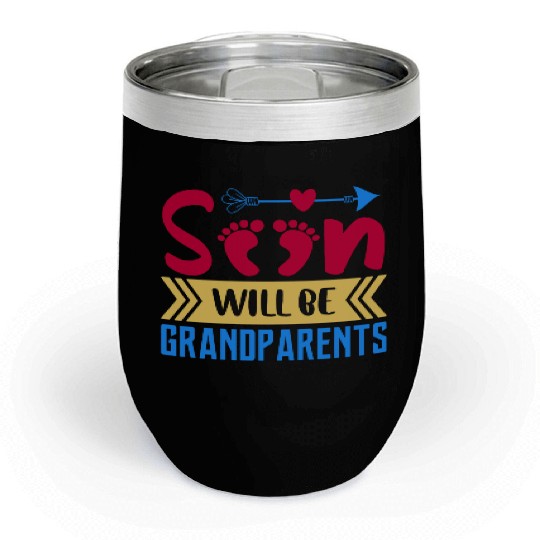 We Will Soon Become Grandparents, Be Grandparents Chill Wine Tumblers