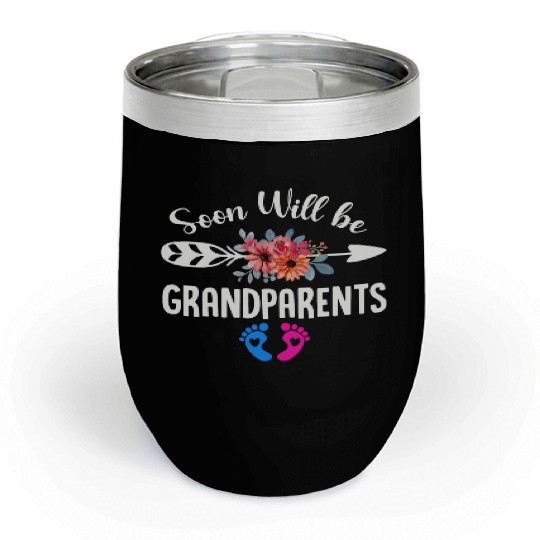 We Will Soon Become Grandparents, Be Grandparents Chill Wine Tumblers