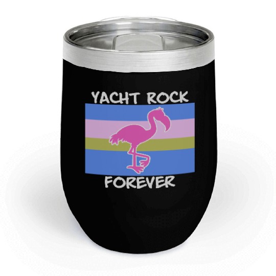 Yacht Rock Forever Chill Wine Tumblers 80s Style flamingo