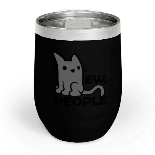 quote ew people cat Chill Wine Tumblers