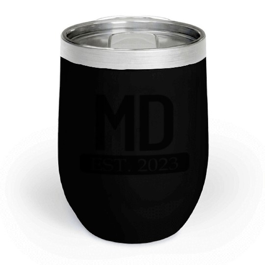 MD Est. 2023 New Doctor Gift MD Medical Doctor Chill Wine Tumblers