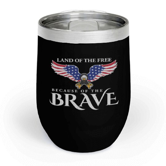 Land Of The Free Because Of The Brave Patriot USA Chill Wine Tumblers