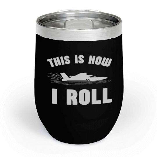 Drag Boat Racing And Speedboat Racing Chill Wine Tumblers