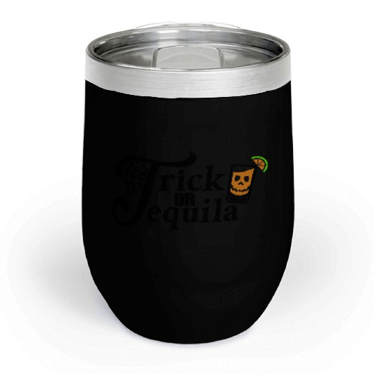 Trick Or Tequila SVG Cut File Chill Wine Tumblers