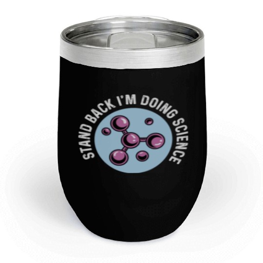I'm Doing Science Biology Student Gift Chill Wine Tumblers