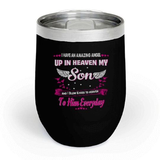 My Son Forever My Angel Sympathy In Loving Memory Chill Wine Tumblers