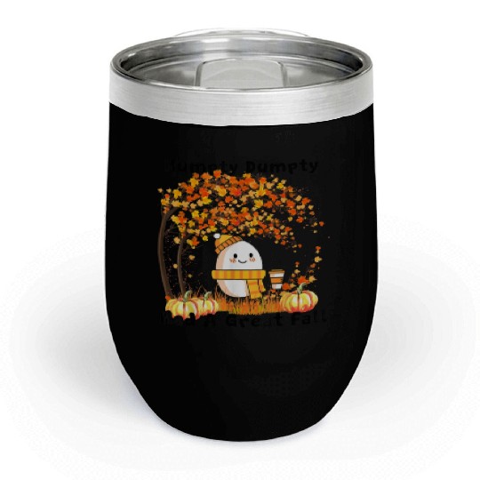 Humpty Dumpty Had A Great Fall Thanksgiving Autumn Chill Wine Tumblers