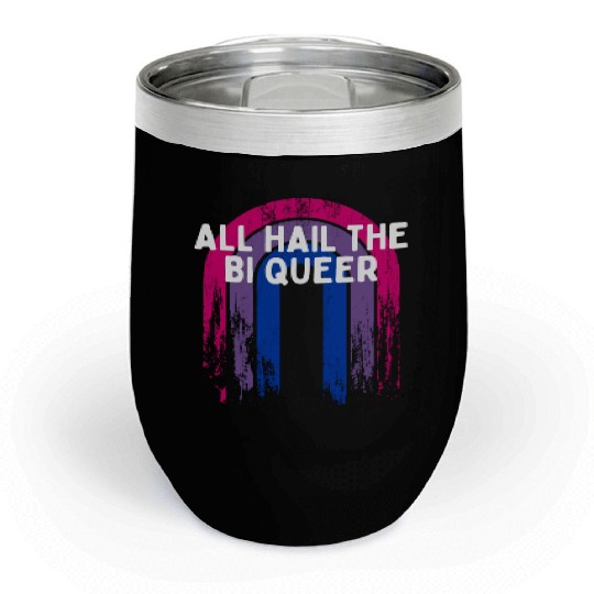 All Hail the Bi Queer Bisexual LGBTQ Bi Pride Chill Wine Tumblers