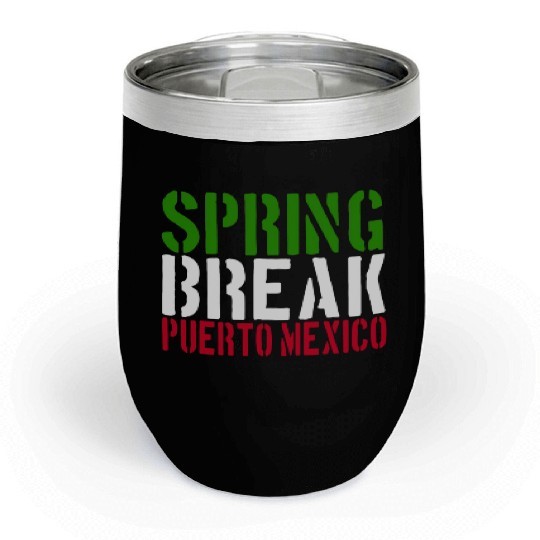 Spring Break Puerto Mexico 22 Jump Street Chill Wine Tumblers