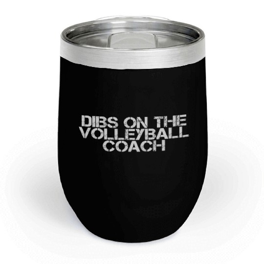 Dibs On The Volleyball Coach 2 Chill Wine Tumblers
