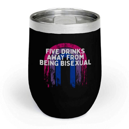 Five Drinks Away from Bisexual Bi LGBTQ Bi Pride Chill Wine Tumblers