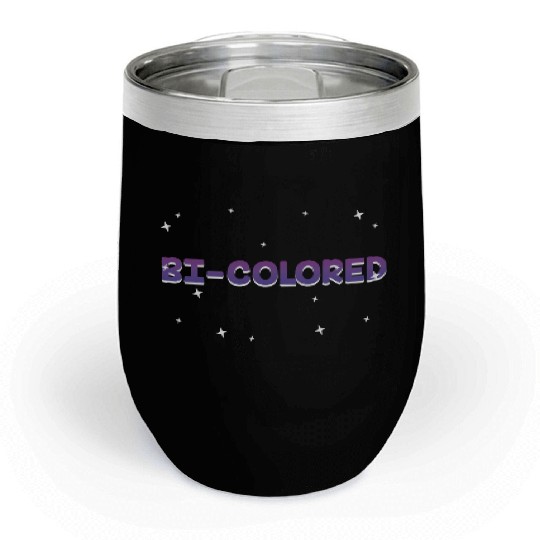 Bi Colored Bisexual LGBTQ Bi Pride LGBT Sayings Chill Wine Tumblers