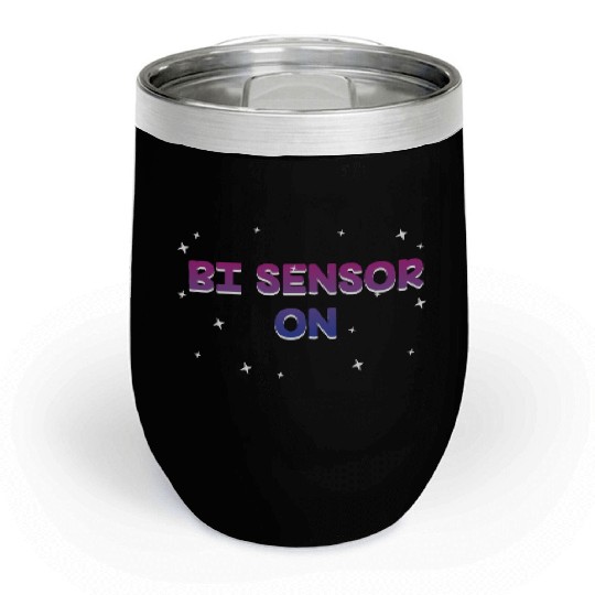 Bi Sensor On Bisexual Funny Bi Pride Humor LGBTQ Chill Wine Tumblers