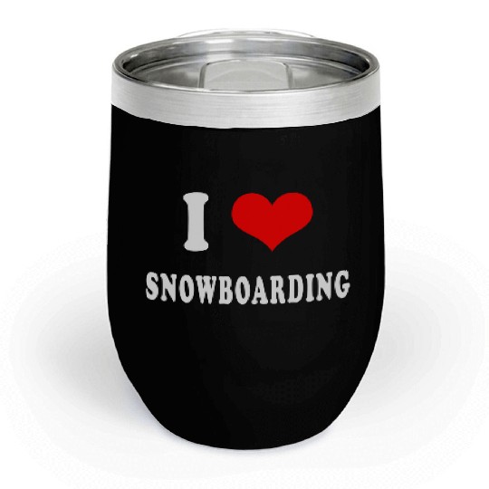 I love Snowboarding Chill Wine Tumblers